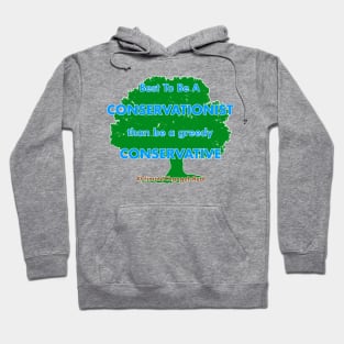 Best To Be A Conservationist Hoodie